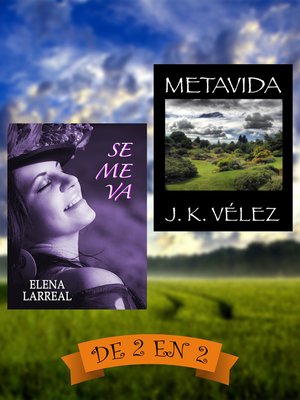 cover image of Se me va & Metavida. De 2 en 2